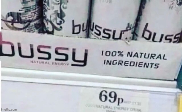 Who wants my bussy | made w/ Imgflip meme maker