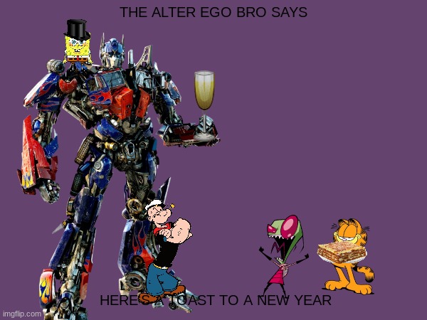 here's a toast to 2024 | THE ALTER EGO BRO SAYS; HERE'S A TOAST TO A NEW YEAR | image tagged in 2024,nickelodeon,paramount,hasbro,new years eve | made w/ Imgflip meme maker