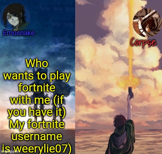 Shared Hange template | Who wants to play fortnite with me (if you have it)
My fortnite username is weerylie07) | image tagged in shared hange template | made w/ Imgflip meme maker