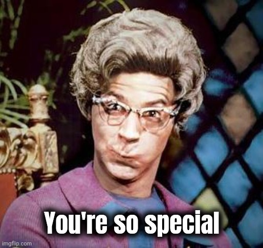 Church Lady | You're so special | image tagged in church lady | made w/ Imgflip meme maker