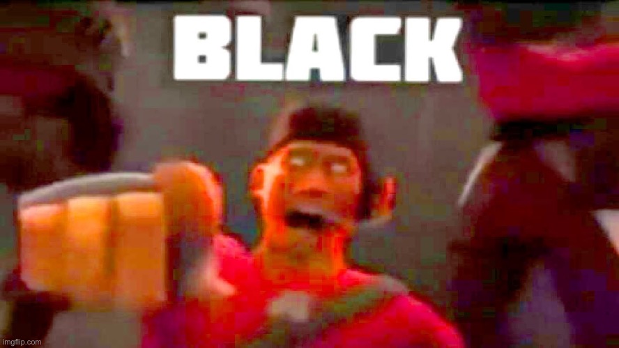 scout black | image tagged in scout black | made w/ Imgflip meme maker