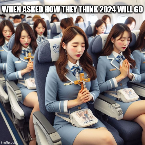 2024 | WHEN ASKED HOW THEY THINK 2024 WILL GO | image tagged in happy new year | made w/ Imgflip meme maker