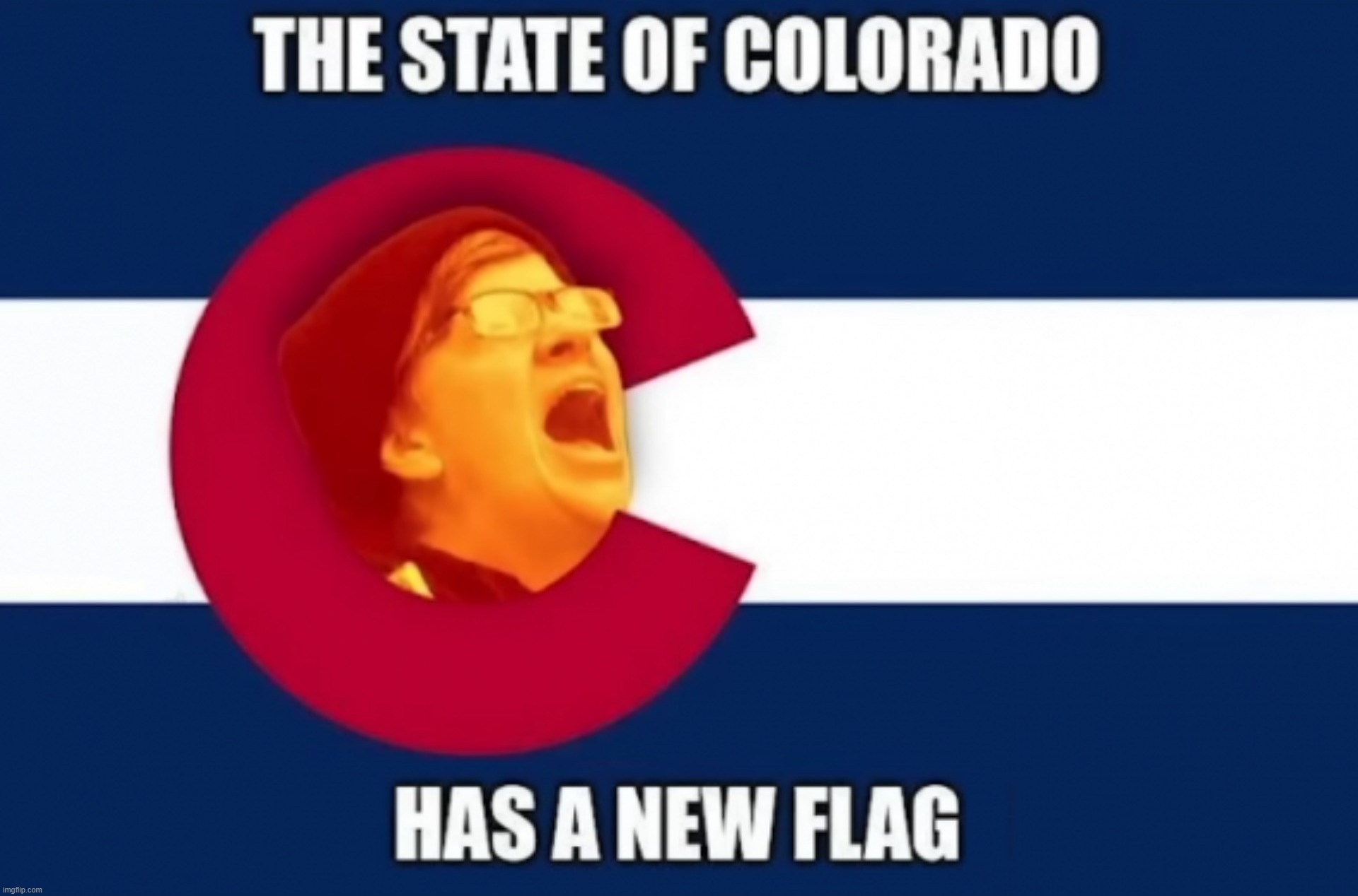 The State of Colorado Has a New Flag | image tagged in colorado,flag,sjw triggered,super triggered,liberal tears,stupid liberals | made w/ Imgflip meme maker