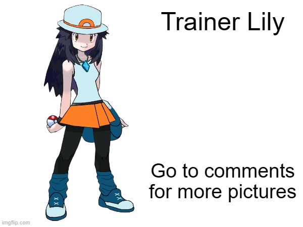 Frost's Trainer, Lily! | Trainer Lily; Go to comments for more pictures | image tagged in frost,lily,art | made w/ Imgflip meme maker