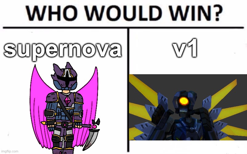 dumbass pink light demigod with a scythe vs. dumbass blood fueled robot with a gun | supernova; v1 | image tagged in memes,who would win | made w/ Imgflip meme maker