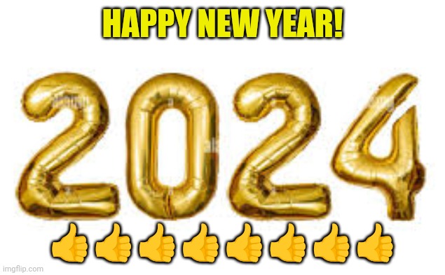 New year, new me, the most upvoted comment will be my new usernamee | HAPPY NEW YEAR! 👍👍👍👍👍👍👍👍 | image tagged in 2024 | made w/ Imgflip meme maker