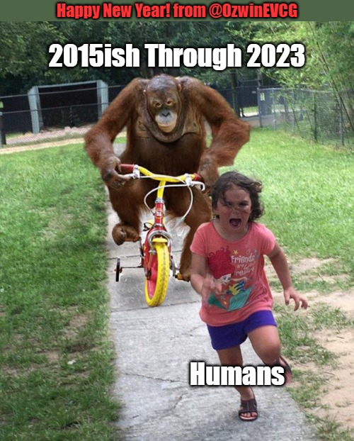 Happy New Year 2024...! | Happy New Year! from @OzwinEVCG; 2015ish Through 2023; Humans | image tagged in orangutan chasing girl on a tricycle,happy nuked year,2010s,happy nuked years,2020s,interesting times | made w/ Imgflip meme maker