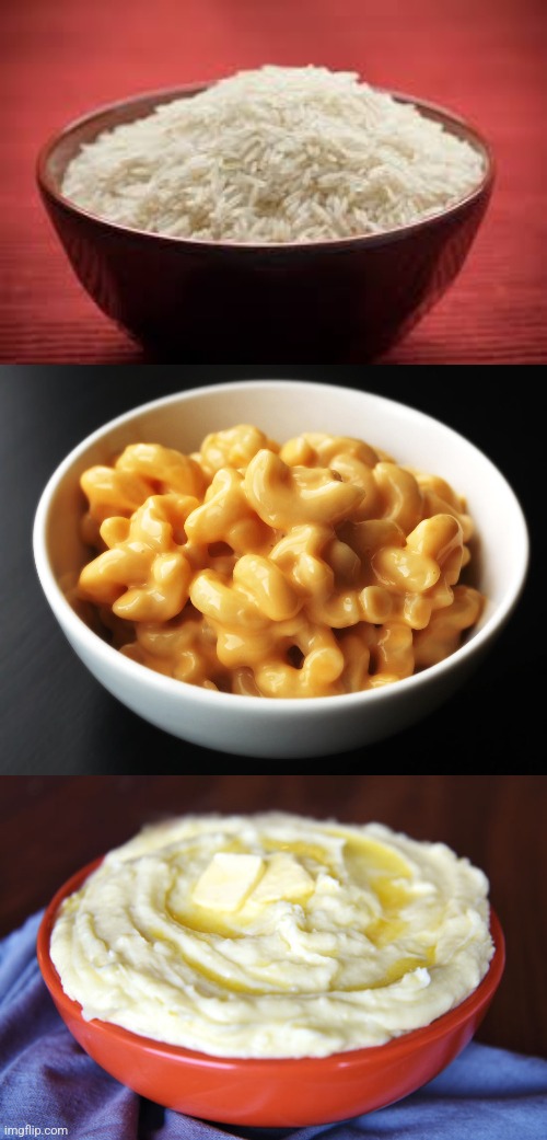 Bowl | image tagged in all this rice,mac and cheese,bowl of mashed potatoes | made w/ Imgflip meme maker