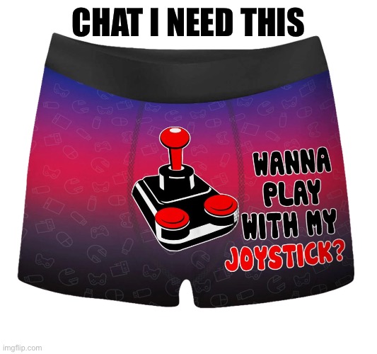 I NEED IT FOR TONI | CHAT I NEED THIS | image tagged in wanna play with my joystick | made w/ Imgflip meme maker