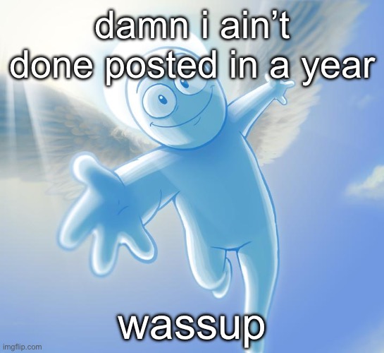 RAHHH MERRY CHRISTMAS AND HAPPY NEW YEARRRR | damn i ain’t done posted in a year; wassup | image tagged in angel | made w/ Imgflip meme maker