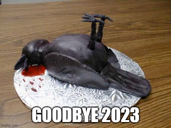 Goodbye 2023 | GOODBYE 2023 | image tagged in goodbye 2023 | made w/ Imgflip meme maker