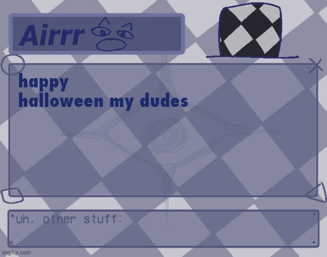 nmhvg | happy halloween my dudes | made w/ Imgflip meme maker