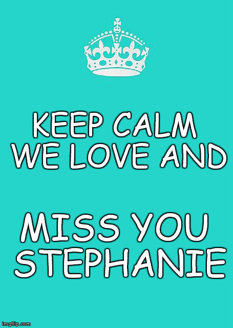 keep calm and love stephanie