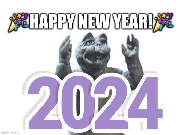Happy New Year! | 🎉HAPPY NEW YEAR!🎉 | image tagged in happy new year,godzilla,2024 | made w/ Imgflip meme maker