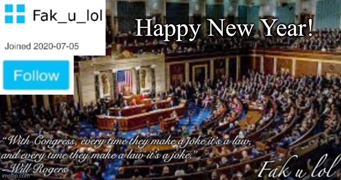 2024 | Happy New Year! | image tagged in fak_u_lol head of congress announcement template | made w/ Imgflip meme maker