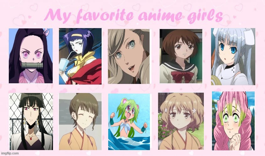 my favorite anime girls | image tagged in my favorite anime girls,anime,girls,demon slayer,strong women,golden girls | made w/ Imgflip meme maker