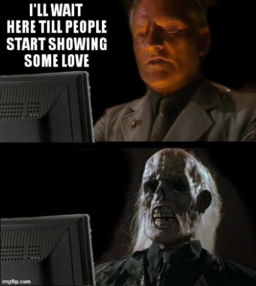 Long Wait | image tagged in repost | made w/ Imgflip meme maker