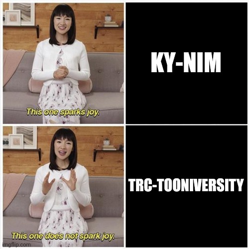 I'm a bit biased since I love pokemon nuzlockes | KY-NIM; TRC-TOONIVERSITY | image tagged in marie kondo spark joy,deviantart | made w/ Imgflip meme maker