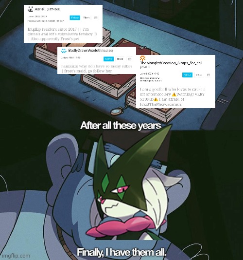 Finally, I found them all | image tagged in finally i found them all | made w/ Imgflip meme maker