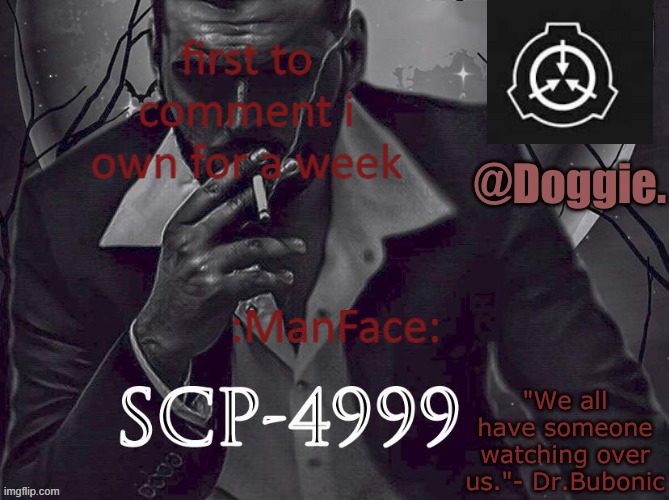 trend lore (Mod note: we do a bit of trolling) | first to comment i own for a week; :ManFace: | image tagged in doggies announcement temp scp | made w/ Imgflip meme maker