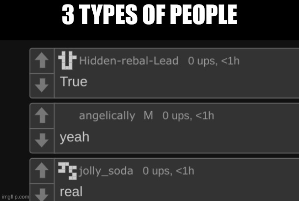 3 TYPES OF PEOPLE | made w/ Imgflip meme maker