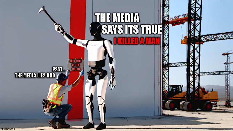 optimus | THE MEDIA
                SAYS ITS TRUE; I KILLED A MAN; BUT THIS
IS THE
TRUTH; PSST...
THE MEDIA LIES BRO | image tagged in funny memes | made w/ Imgflip meme maker