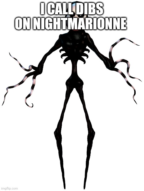 Nightmarionne is taken by me | I CALL DIBS ON NIGHTMARIONNE | image tagged in thefestivenightmarepuppet announcement template | made w/ Imgflip meme maker