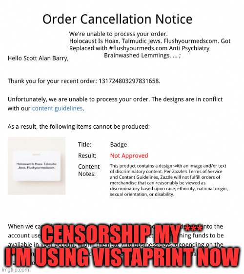 Companies #flushyourmeds | CENSORSHIP MY *** I'M USING VISTAPRINT NOW | image tagged in censorship,nwo,1984,george orwell,dictator,globalism | made w/ Imgflip meme maker