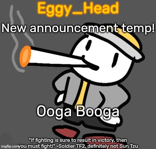 Real | New announcement temp! Ooga Booga | image tagged in eggyheads announcement 5 0 | made w/ Imgflip meme maker