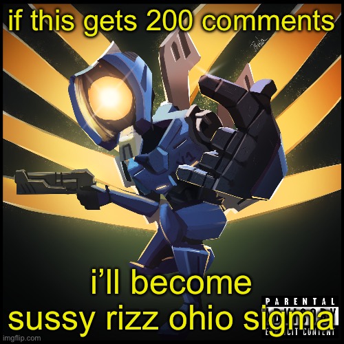 v1 gaming | if this gets 200 comments; i’ll become sussy rizz ohio sigma | image tagged in v1 gaming | made w/ Imgflip meme maker