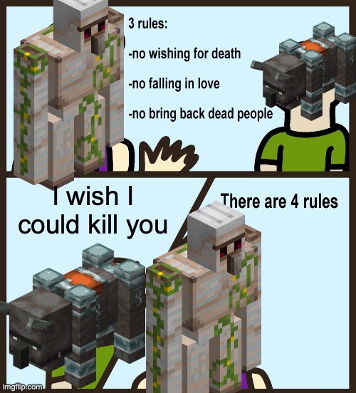 Iron golems always win | I wish I could kill you | image tagged in genie rules meme | made w/ Imgflip meme maker