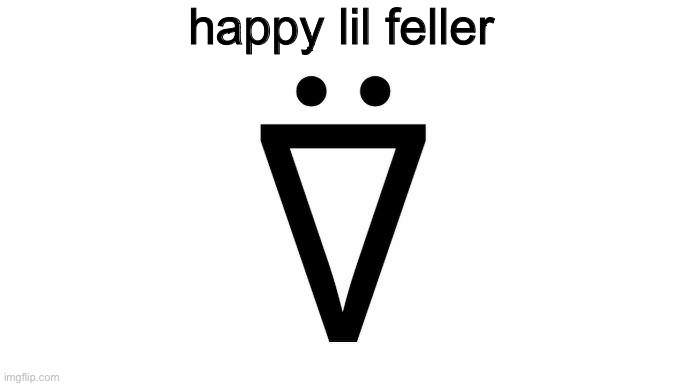 happy lil feller | made w/ Imgflip meme maker