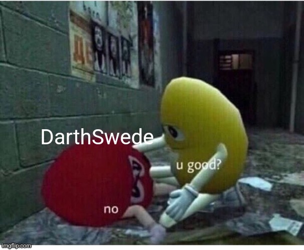 DarthSwede | made w/ Imgflip meme maker