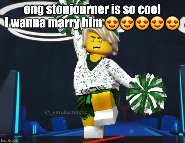 /j /s | ong stonjourner is so cool I wanna marry him 😍😍😍😍😍 | image tagged in twink mfer | made w/ Imgflip meme maker