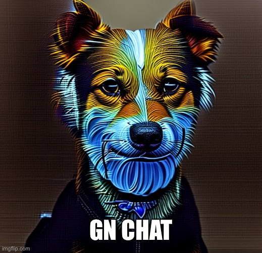 Suited dog | GN CHAT | image tagged in suited dog | made w/ Imgflip meme maker