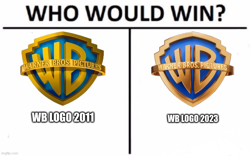 Who Would Win? | WB LOGO 2023; WB LOGO 2011 | image tagged in memes,who would win,warner bros | made w/ Imgflip meme maker