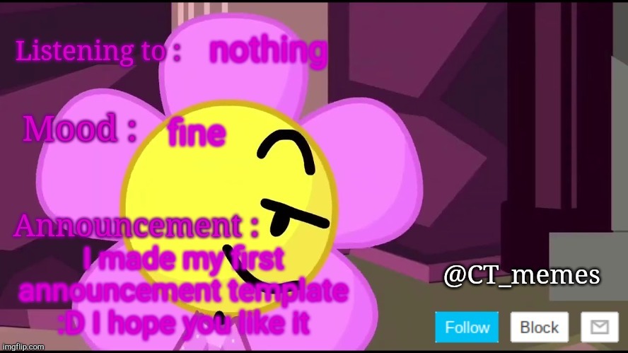 yep | nothing; fine; I made my first announcement template :D I hope you like it | image tagged in ct_memes announcement template | made w/ Imgflip meme maker