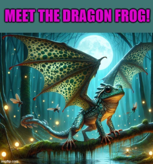the dragon frog | made w/ Imgflip meme maker