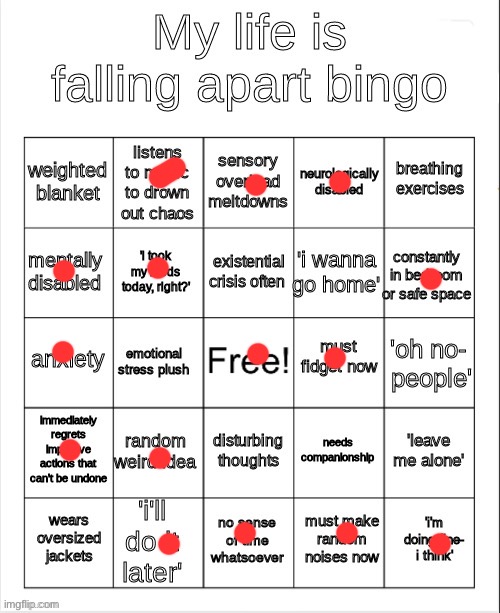 Feels more of an “autism” bingo | image tagged in my life is falling apart bingo | made w/ Imgflip meme maker