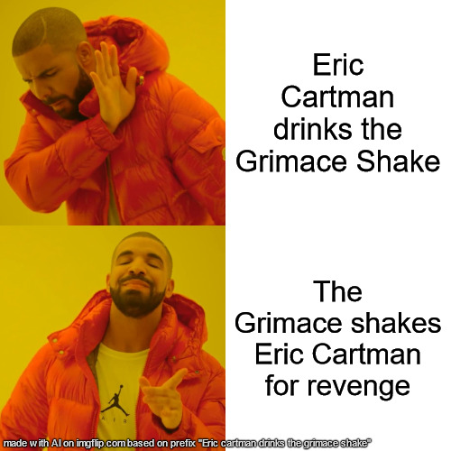 mind breakage (trigger warning grimace!!!11!) | Eric Cartman drinks the Grimace Shake; The Grimace shakes Eric Cartman for revenge | image tagged in memes,drake hotline bling | made w/ Imgflip meme maker