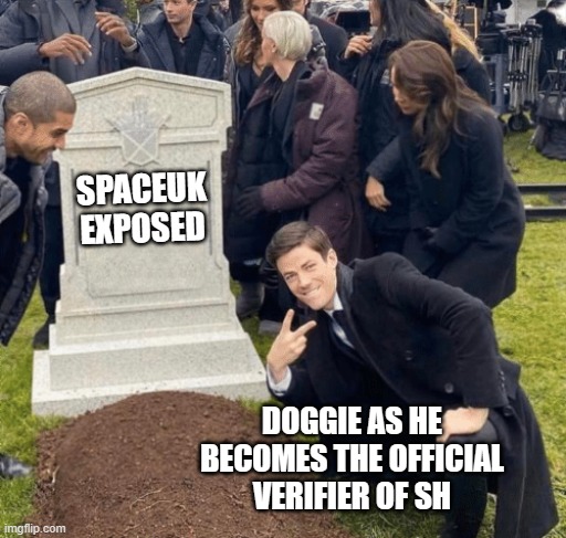 he should be humannie, don't you think? | SPACEUK EXPOSED; DOGGIE AS HE BECOMES THE OFFICIAL VERIFIER OF SH | image tagged in grant gustin over grave | made w/ Imgflip meme maker