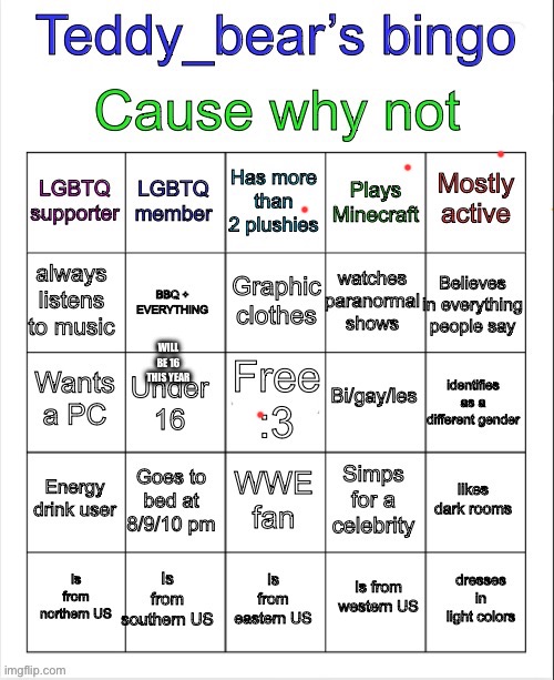 Teddy bear’s bingo | WILL BE 16 THIS YEAR | image tagged in teddy bear s bingo | made w/ Imgflip meme maker