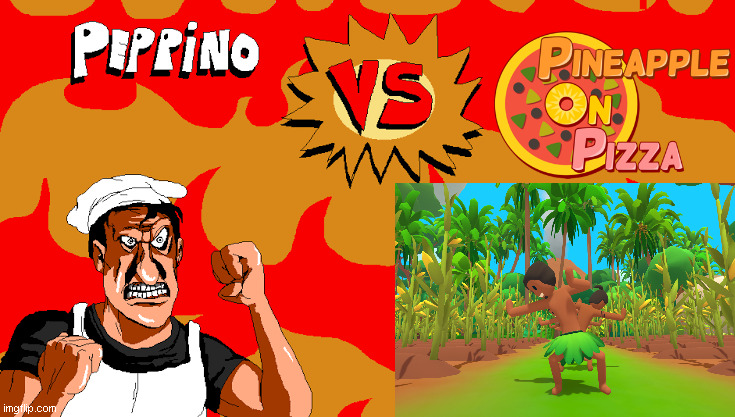 Peppino VS Blank | image tagged in peppino vs blank,pineapple pizza | made w/ Imgflip meme maker