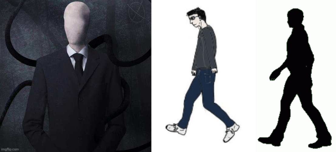 Zero context | image tagged in memes,slenderman,virgin vs chad | made w/ Imgflip meme maker