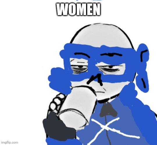 Mood | WOMEN | image tagged in mood | made w/ Imgflip meme maker