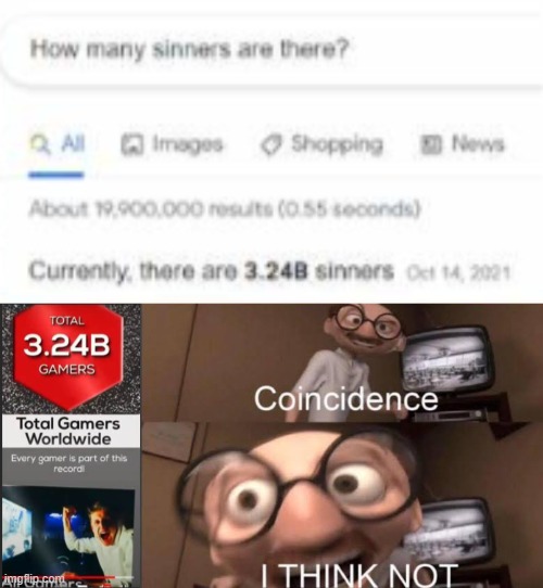 Coincidence? | image tagged in coincedence i think not,memes,funny,meme,fun | made w/ Imgflip meme maker