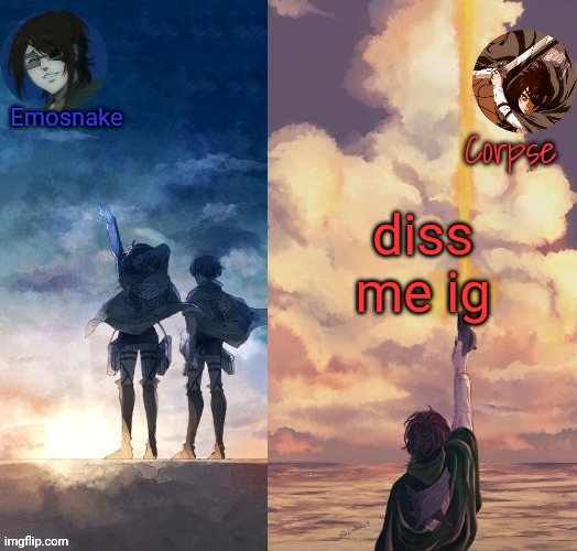 Who knows, I might even respond | diss me ig | image tagged in shared hange template | made w/ Imgflip meme maker