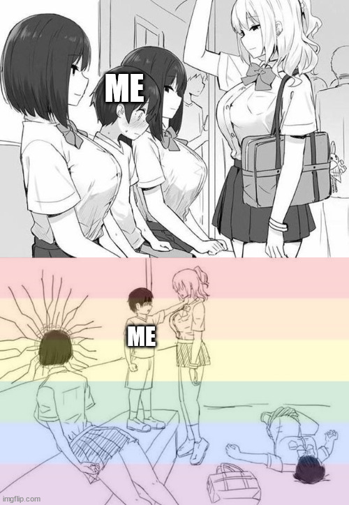 NO MORE WOMEN! Stay Gay & Strong and Fight Against Female Pedos, Folks | ME; ME | image tagged in shota gets revenge,boykissers | made w/ Imgflip meme maker