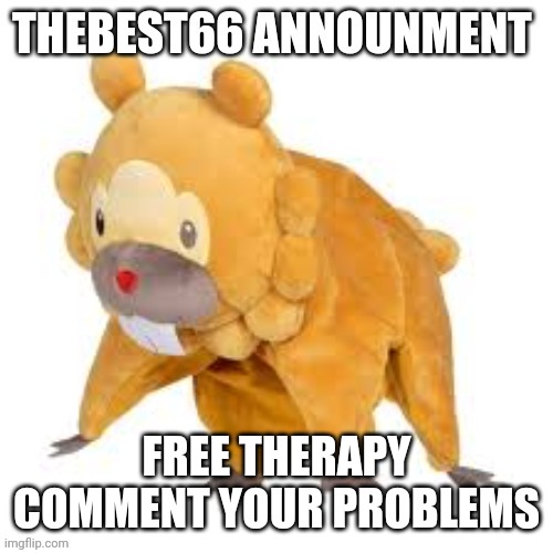 Please don't use | FREE THERAPY COMMENT YOUR PROBLEMS | image tagged in please don't use | made w/ Imgflip meme maker