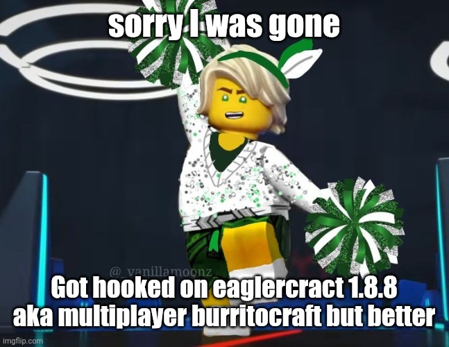 twink mfer | sorry I was gone; Got hooked on eaglercract 1.8.8 aka multiplayer burritocraft but better | image tagged in twink mfer | made w/ Imgflip meme maker